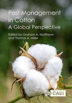 Pest Management in Cotton – A Global Perspective de Graham Matthews