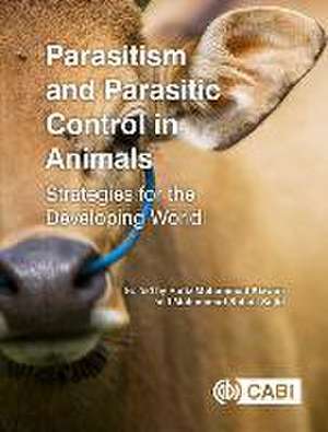 Parasitism and Parasitic Control in Animals – Strategies for the Developing World de Hafiz Muhammad Rizwan