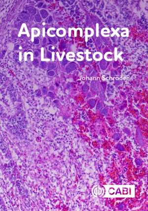 Apicomplexa in Livestock de Johann Schröder