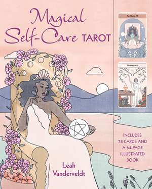 Magical Self-Care Tarot: Includes 78 cards and a 64-page illustrated book de Leah Vanderveldt