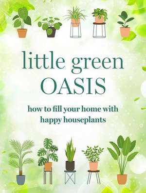 Happy Houseplants: Grow your own indoor oasis de Isabelle Palmer