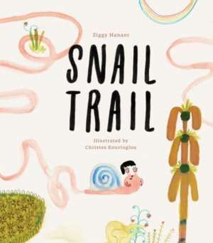 Snail Trail de Ziggy Hanaor