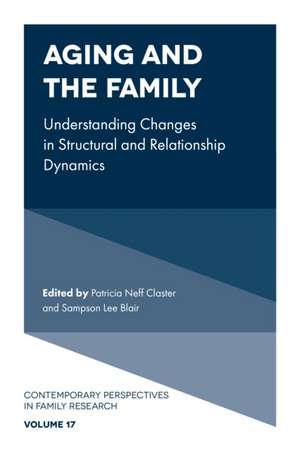 Aging and the Family – Understanding Changes in Structural and Relationship Dynamics de Patricia Neff Claster