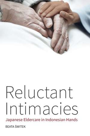 Reluctant Intimacies de Beata ¿Witek