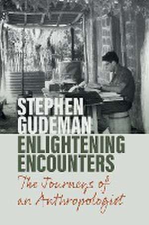 Enlightening Encounters de Stephen Gudeman