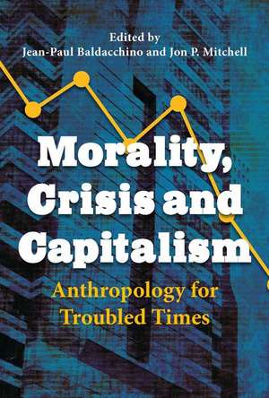 Morality, Crisis and Capitalism de Jean-Paul Baldacchino