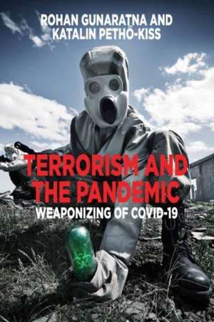 Terrorism and the Pandemic de Rohan Gunaratna