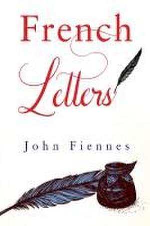 French Letters de John Fiennes