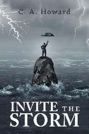 Invite the Storm de C. A. Howard