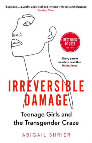 Irreversible Damage de Abigail Shrier