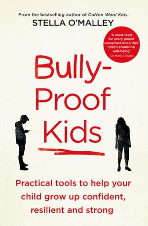 Bully-Proof Kids de Stella O'Malley