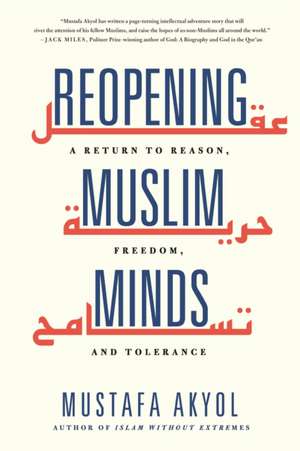 Reopening Muslim Minds de Mustafa Akyol