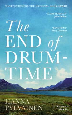 The End of Drum-Time de Hanna Pylväinen