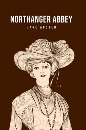 Northanger Abbey de Jane Austen