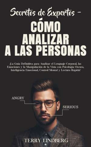 Secretos de Expertos - Cómo Analizar a las Personas de Terry Lindberg