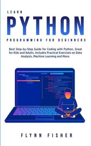 Learn Python Programming for Beginners de Flynn Fisher