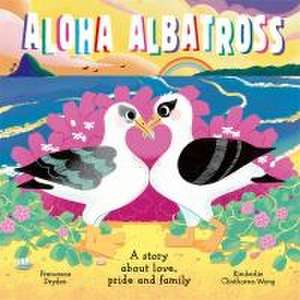 Aloha Albatross de Francesca Dryden