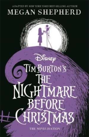 Disney Tim Burton's The Nightmare Before Christmas de Megan Shepherd