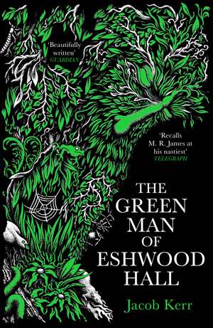 The Green Man of Eshwood Hall de Jacob Kerr