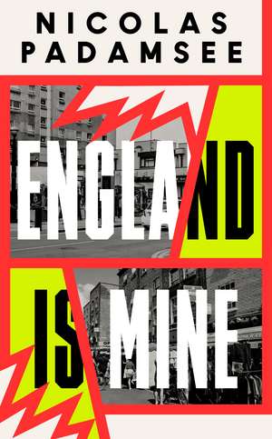 England is Mine: An Observer Best Debut Novel 2024 de Nicolas Padamsee