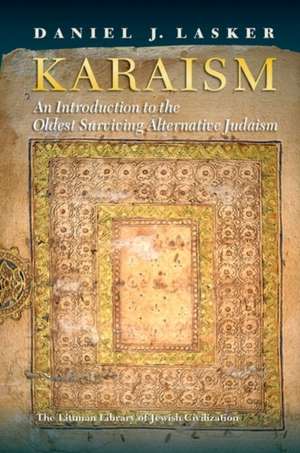 Karaism – An Introduction to the Oldest Surviving Alternative Judaism de Daniel J. Lasker