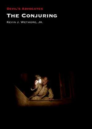 The Conjuring de Kevin J. Wetmore