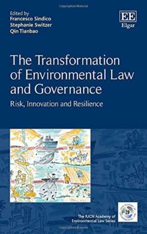 The Transformation of Environmental Law and Governance – Risk, Innovation and Resilience de Francesco Sindico