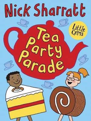 Little Gems - Tea Party Parade de Nick Sharratt