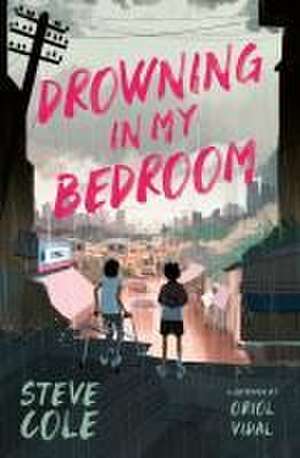 Drowning in My Bedroom de Steve Cole