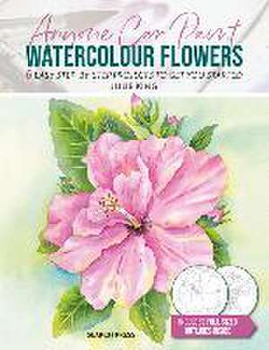 Anyone Can Paint Watercolour Flowers de Julie King