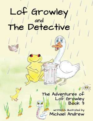 Lof Growley and The Detective de Michael Andrew