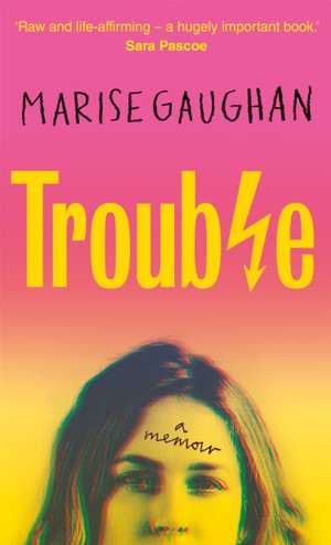 Gaughan, M: Trouble