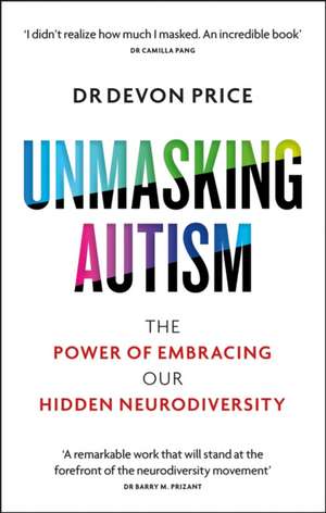 Unmasking Autism de Devon Price