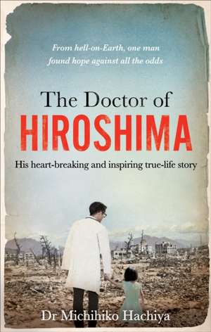 The Doctor of Hiroshima de Michihiko Hachiya