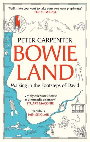 BOWIELAND: Walking In The Footsteps Of David de Peter Carpenter