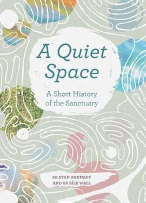 A Quiet Space de Sile Wall