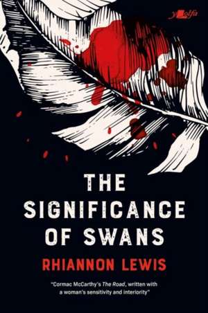 The Significance of Swans de Rhiannon Lewis