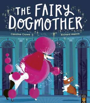 The Fairy Dogmother de Caroline Crowe