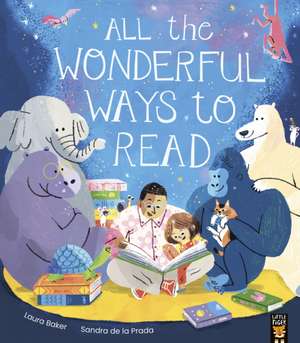 All the Wonderful Ways to Read de Laura Baker