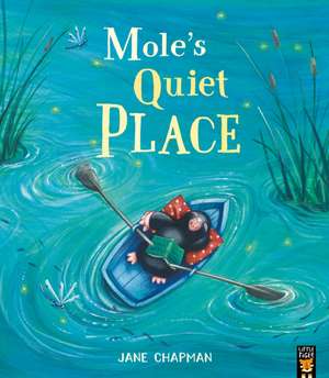 Mole's Quiet Place de Jane Chapman