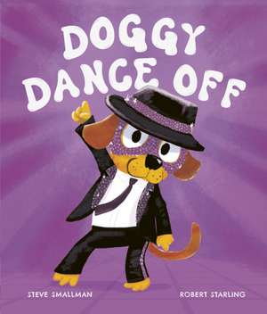 Doggy Dance Off de Steve Smallman