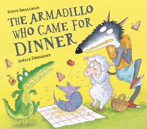 The Armadillo Who Came for Dinner de Steve Smallman