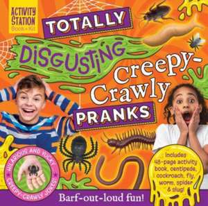 Totally Disgusting Creepy-crawly Pranks de Octavian Hunter