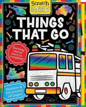 Scratch and Draw Things that Go de Lisa Regan