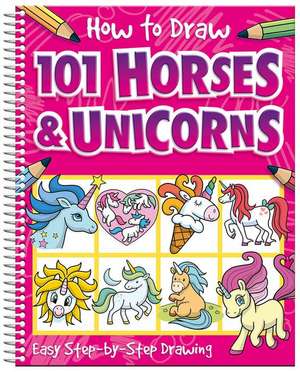 How to Draw 101 Horses and Unicorns de Barry Green