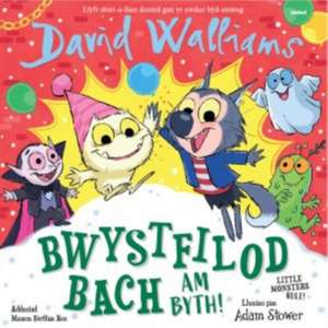 Bwystfilod Bach am Byth / Little Monsters Rule de David Walliams