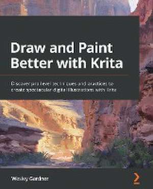 Draw and Paint Better with Krita de Wesley Gardner