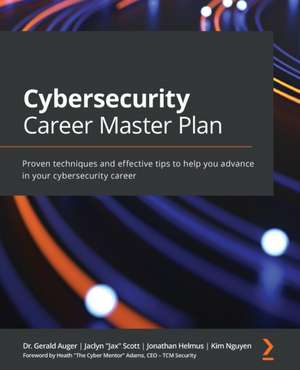 Cybersecurity Career Master Plan de Gerald Auger