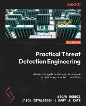 Practical Threat Detection Engineering de Megan Roddie