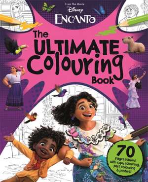 Disney Encanto: The Ultimate Colouring Book de Walt Disney